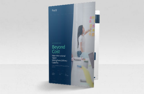 Beyond Cost - How International Talent Strengthens Delivery Capacity Guide - Fluid Resourcing